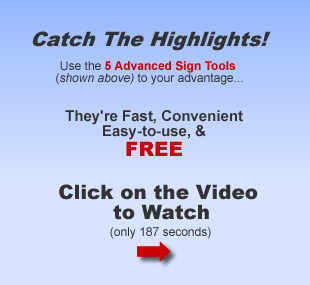 Take Advantage of Our Advanced Sign Tools